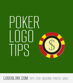 Tips for making poker logos